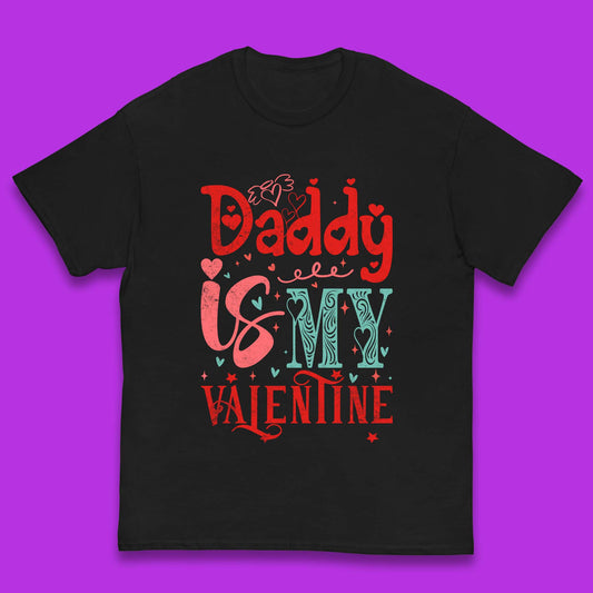 Daddy Is My Valentine Kids T-Shirt