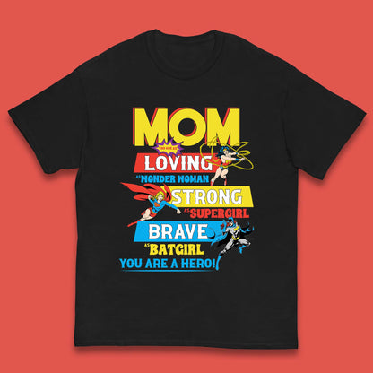 Mom You are Hero Kids T-Shirt