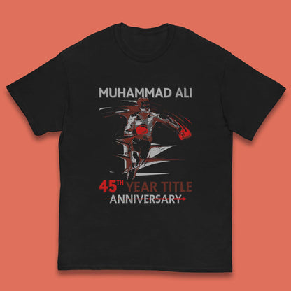 Muhammad Ali 45th Year Title Anniversary World Boxing Champion American Heavyweight Boxer Kids T Shirt