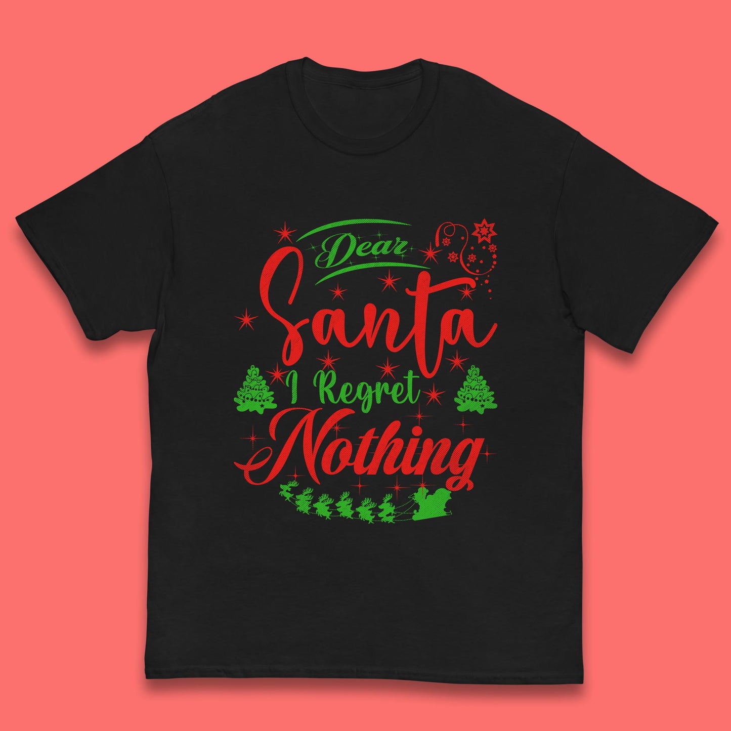 dear santa i regret nothing t shirt