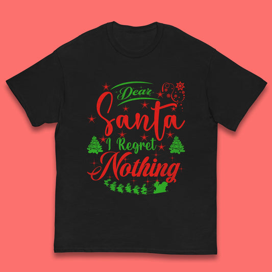 dear santa i regret nothing t shirt