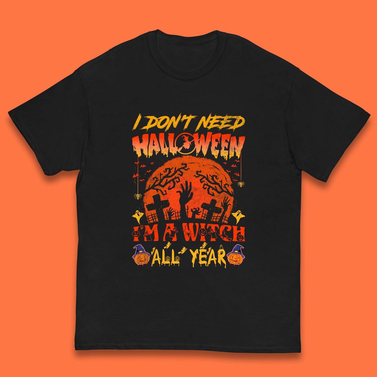I Don't Need Halloween I'm A Witch All Year Halloween Season Kids T Shirt