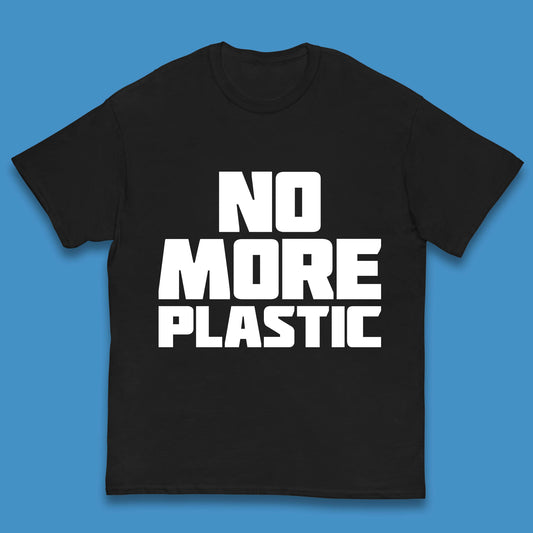 No More Plastic Earth Day Plastic Free Life Help Ocean Pollution Recycle Environmental Kids T Shirt
