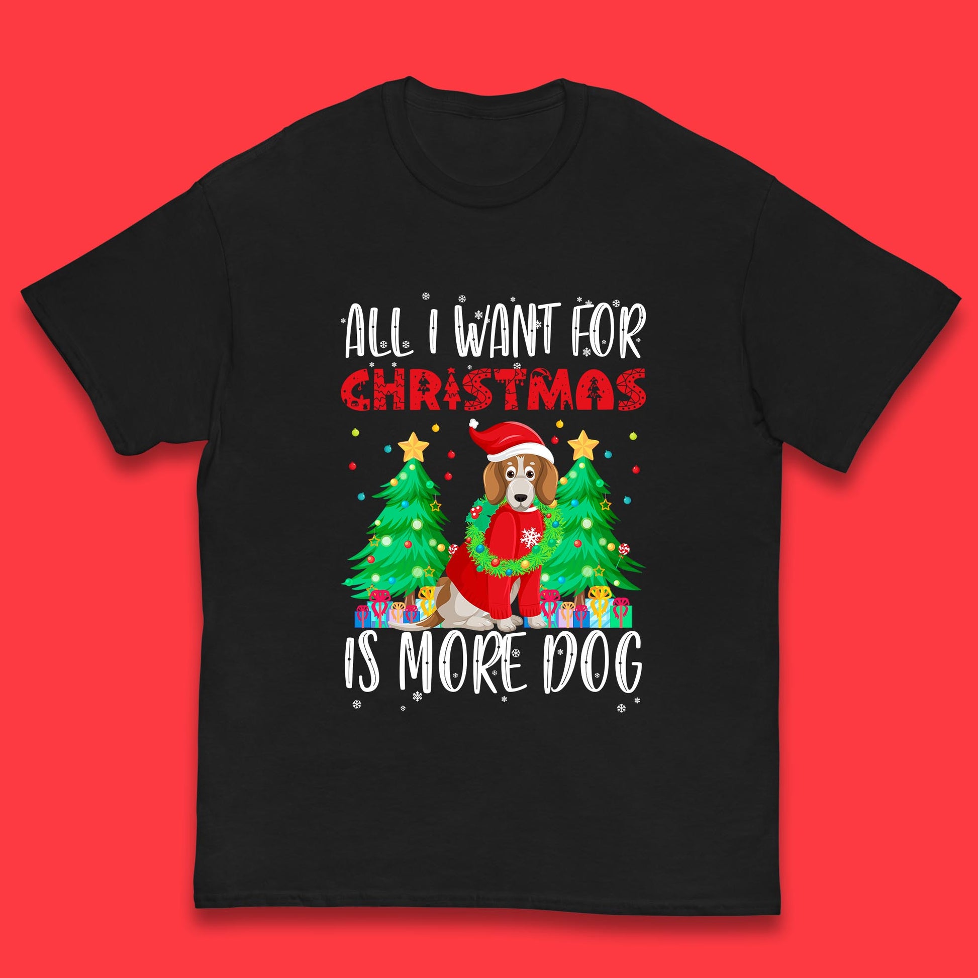 all i want for christmas is more dog t shirt