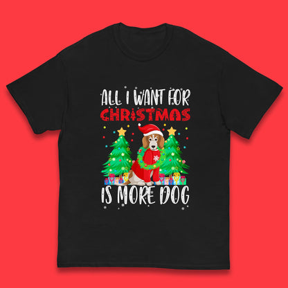all i want for christmas is more dog t shirt