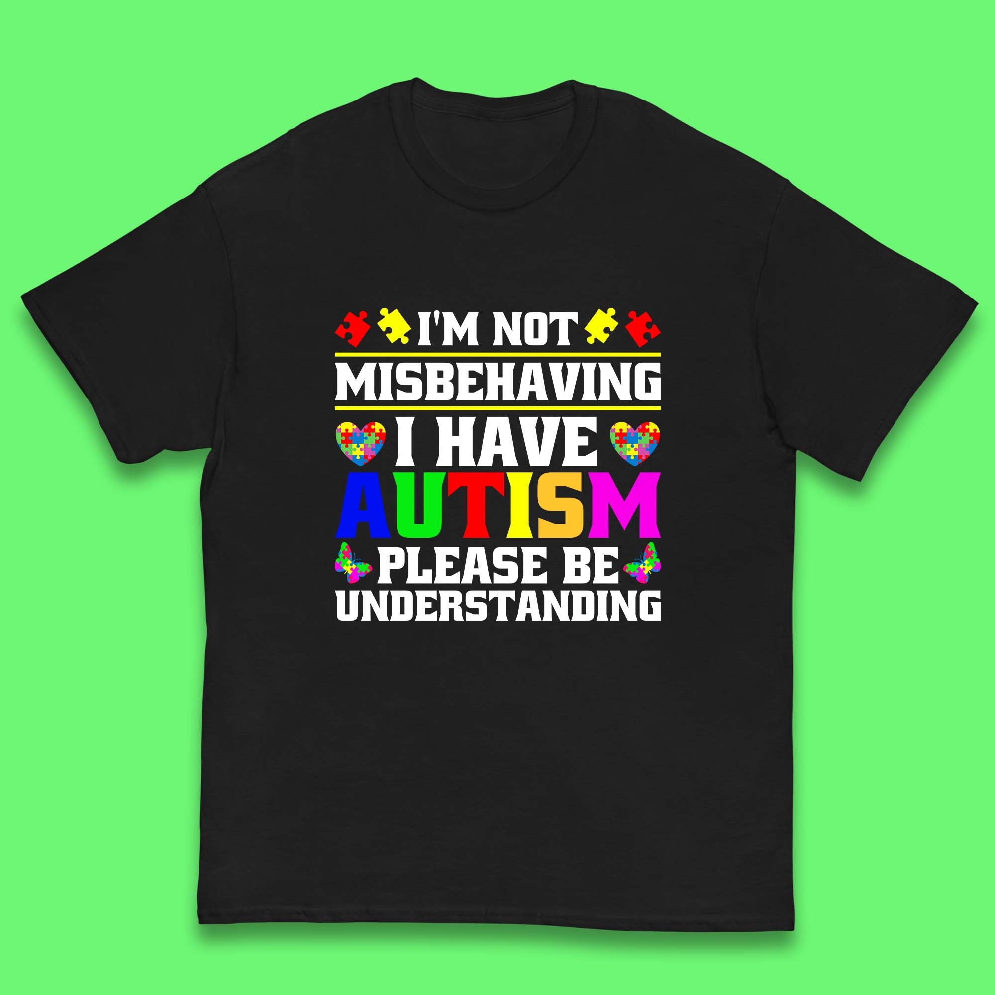 I'm Not Misbehaving I Have Autism Please Be Understanding Autism Awareness Autism Warrior Kids T Shirt
