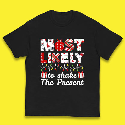 most likely to shake the present t shirt