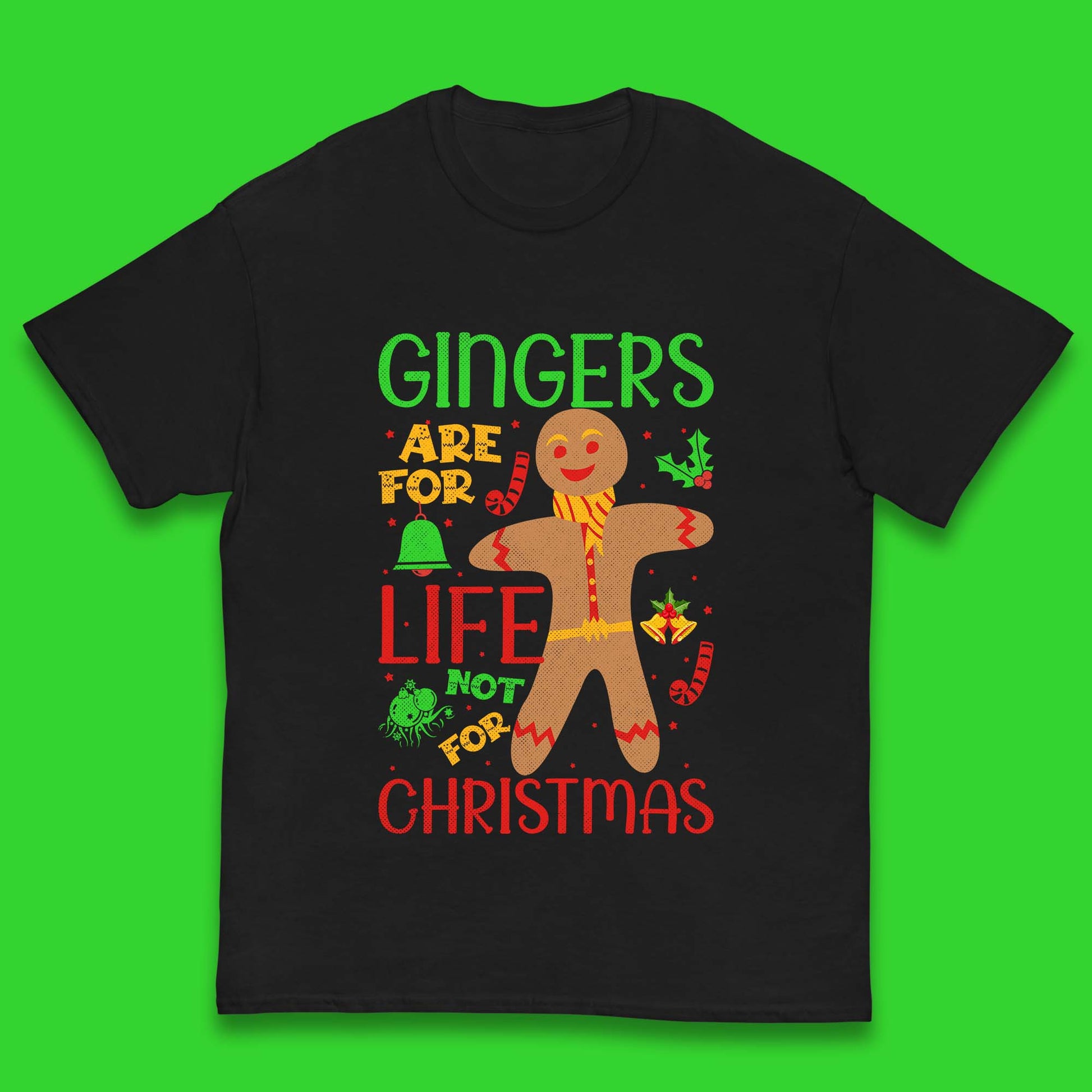 christmas gingerbread gingers are for life not for christmas t shirt