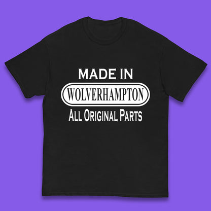 Made In Wolverhampton All Original Parts Vintage Retro Birthday City In West Midlands, England Gift Kids T Shirt