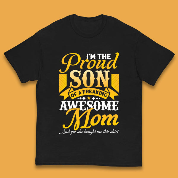 Proud Son OF A Freaking Awesome Mom Kids T-Shirt