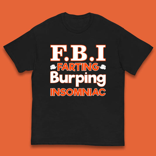 Fbi Farting Burping Insomniac Funny Grow Farts Burps Insomnia Funny Kids T Shirt