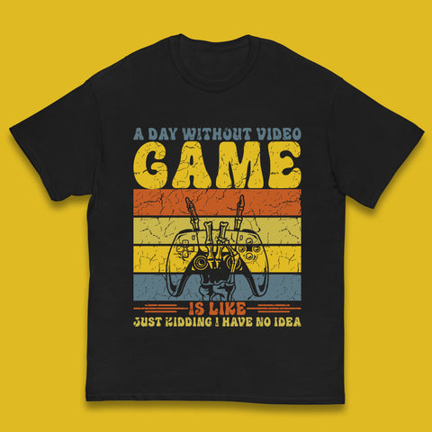 A Day Without Video Game Is Like Just Kidding I Have No Idea Skeleton Hand Holding Game Controller Kids T Shirt