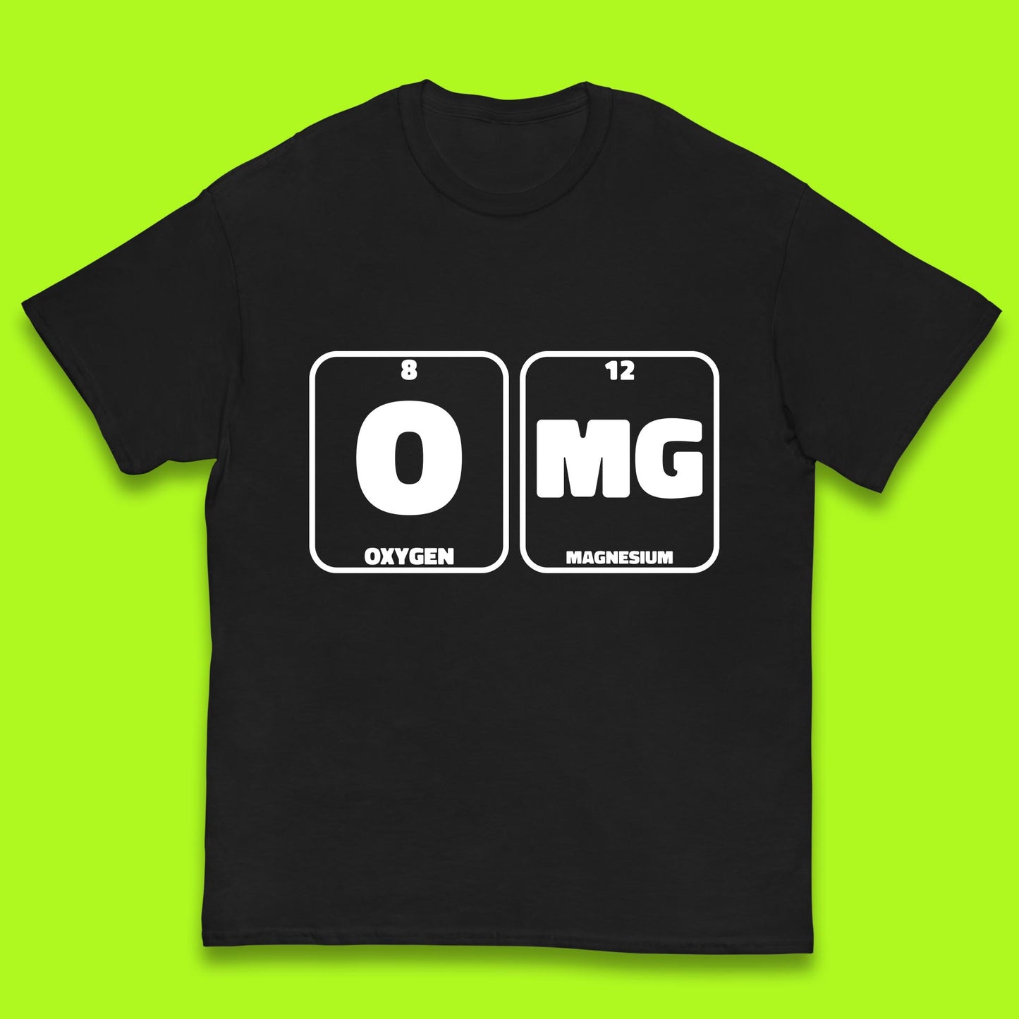 Oxygen And Magnesium OMG Periodic Table OMG Chemistry Funny Science Kids T Shirt