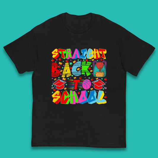 Straight Back To School Back To School First Day Of School Kids T Shirt