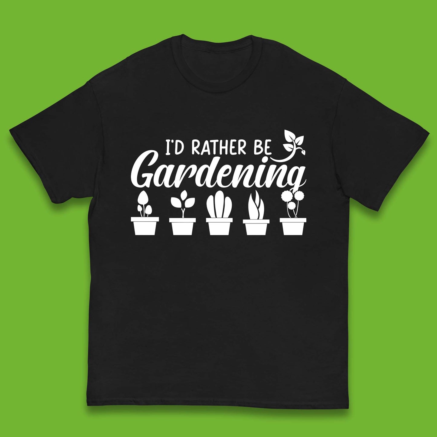 I'd Rather Be Gardening Funny Gardener Plant Lover Gardening Hobby Kids T Shirt