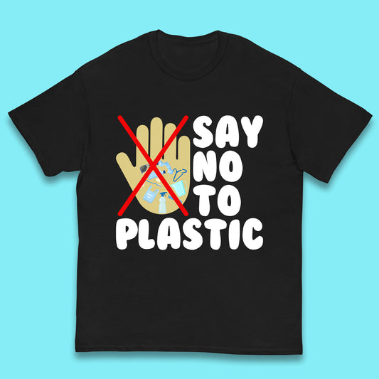 Say No To Plastic Earth Day Plastic Free Life Help Ocean Pollution Recycle Environmental Kids T Shirt