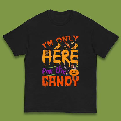 I'm Only Here For The Candy Halloween Trick Or Treat Kids T Shirt