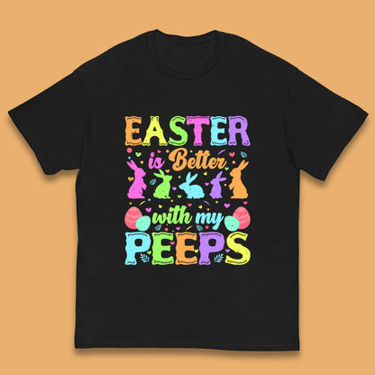 Easter Better With My Peeps Kids T-Shirt