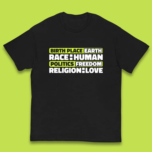Birth Place Earth Race Human Politics Freedom Religion Love Human Rights Equality Kids T Shirt