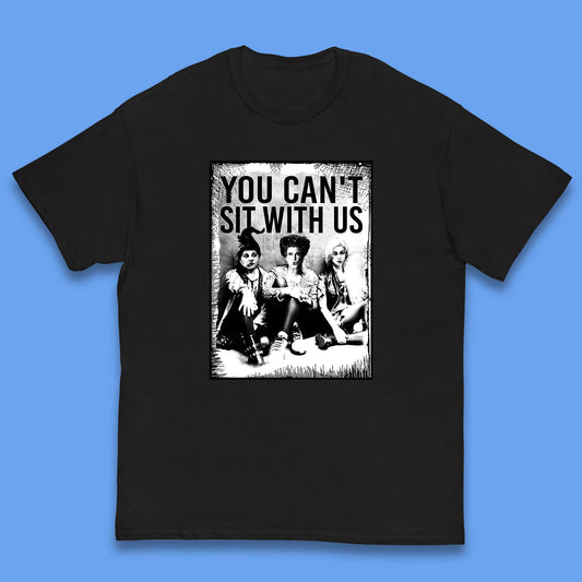 You Can't Sit With Us Halloween Sanderson Sisters From Hocus Pocus Halloween Witches Kids T Shirt