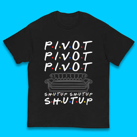 Friends Pivot Shut Up Shut Up Kids T-Shirt