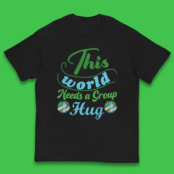 This World Needs A Group Hug Kids T-Shirt