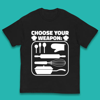 Choose Your Weapon Chef  Funny Cooking Kitchen Baking Weapons Kids T Shirt