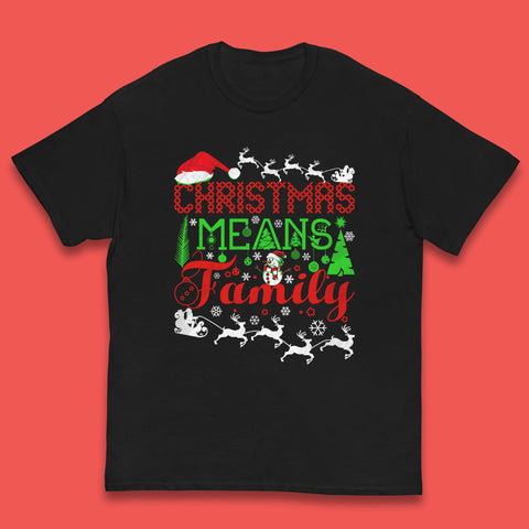 Christmas Means Family Santa Claus Reindeer Snowman Xmas Matching Costume Kids T Shirt
