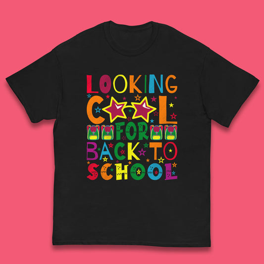 Looking Cool For Back To School First Day Of School Welcome First Day Kids T Shirt