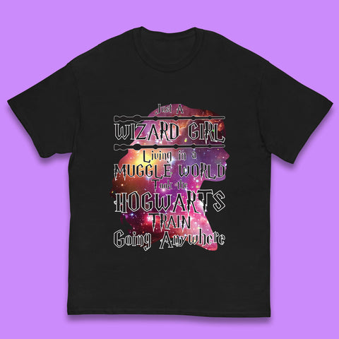 Harry Potter Just A Wizard Girl Living In A Muggle World Took The Hogwarts Train Going Anywhere Kids T Shirt