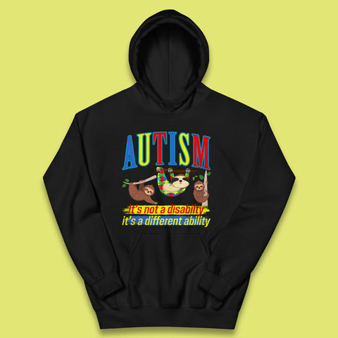 Autism Sloth It's Not A Disability It's A Different Ability Autism Awareness Autism Support Autism Warrior Kids Hoodie