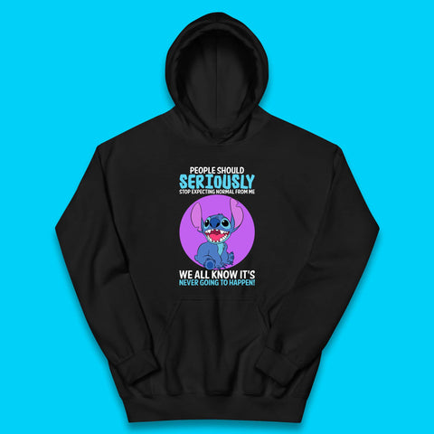 Disney Stitch People Should Seriously Stop Expecting Normal From Me We All Know It's Never Going To Happen Sarcastic Joke Kids Hoodie