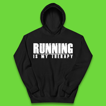 Running Is My Therapy Runner Running Lover Fitness Exercise  Running Therapy Kids Hoodie