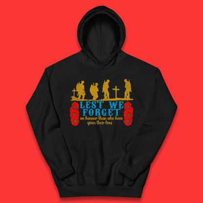 Lest We Forget We Honour Those Who Have Given Their Lives Remembrance Day Kids Hoodie