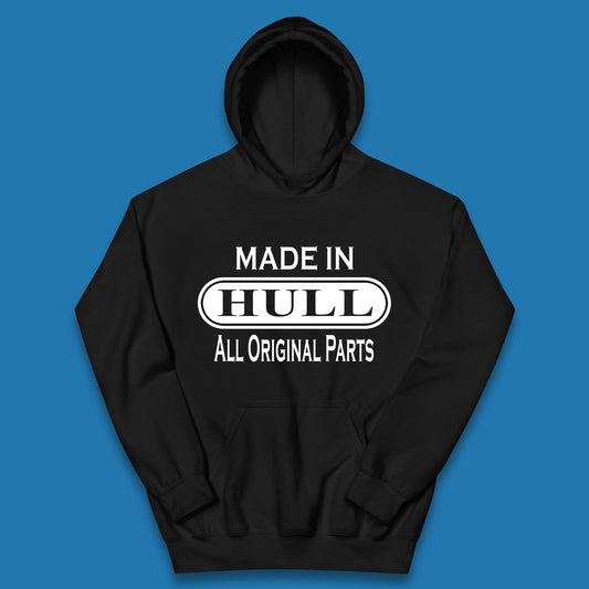 Made In Hull All Original Parts Vintage Retro Birthday Kingston Upon Port City Hull City In East Riding Of Yorkshire, England Kids Hoodie