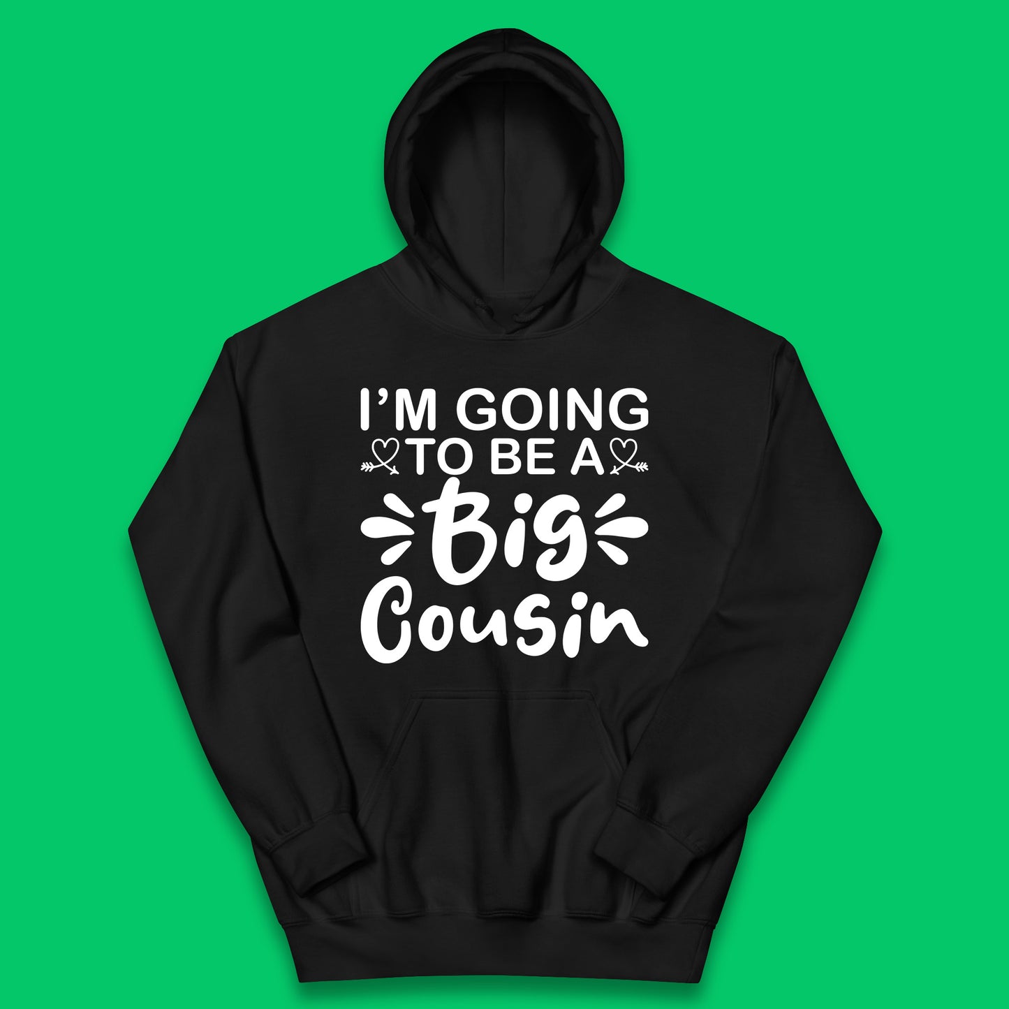 I'm Going To Be A Big Cousin Announcement Big Cousin To Be Cousin Crew Kids Hoodie