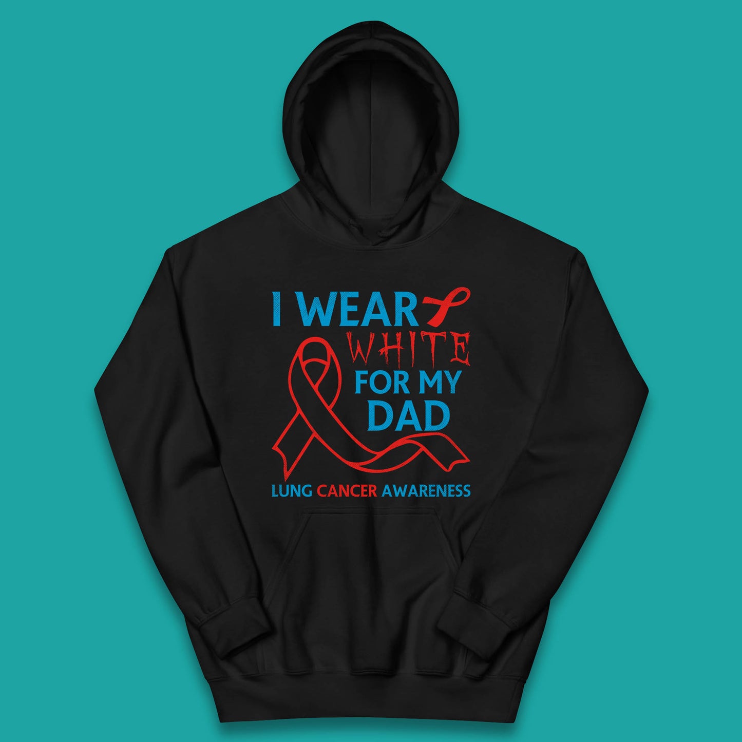 I Wear White For My Dad Lung Cancer Awareness Fighter Survivor Kids Hoodie
