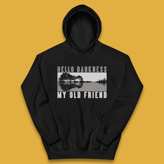 Hello Darkness My Old Friend Kids Hoodie