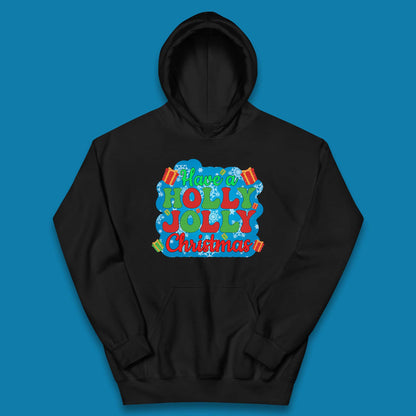 Have A Holly Jolly Christmas Kids Hoodie