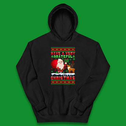 Have A Very Grateful Christmas Santa Claus Reindeer Bring Xmas Gift Kids Hoodie