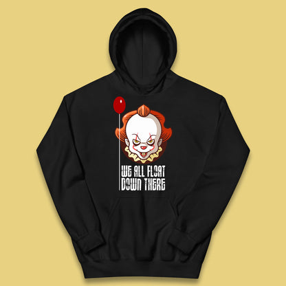 We All Float Down There IT Chapter 2 Halloween IT Clown Pennywise Horror Movie Character Kids Hoodie