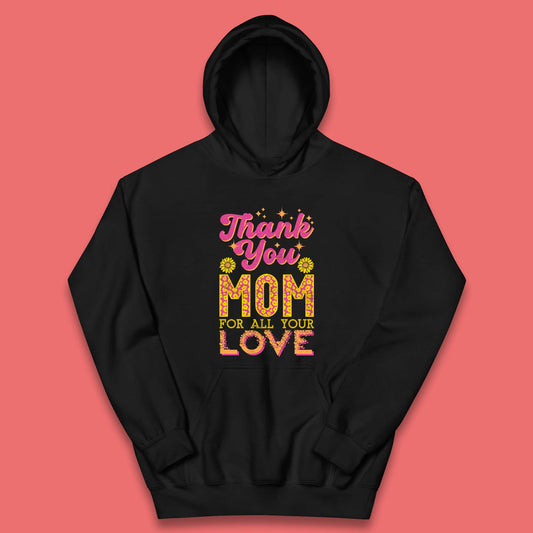 Thank You Mom Kids Hoodie