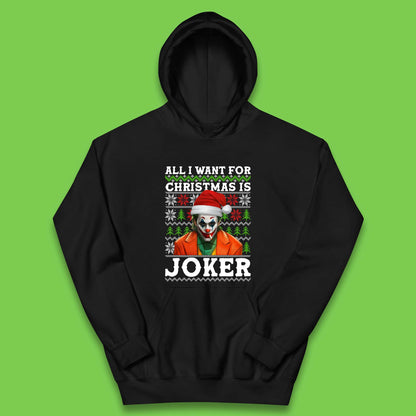 Want Joker For Christmas Kids Hoodie
