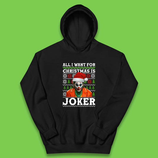 Want Joker For Christmas Kids Hoodie