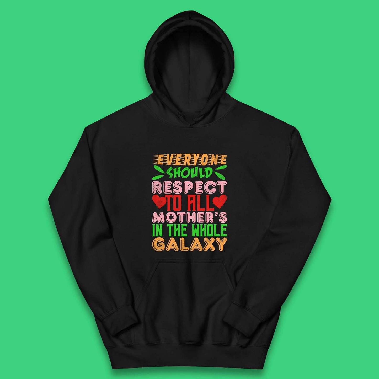 Respect All Mothers In The Galaxy Kids Hoodie