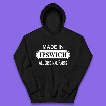 Made In Ipswich All Original Parts Vintage Retro Birthday Town in Suffolk, England Gift Kids Hoodie