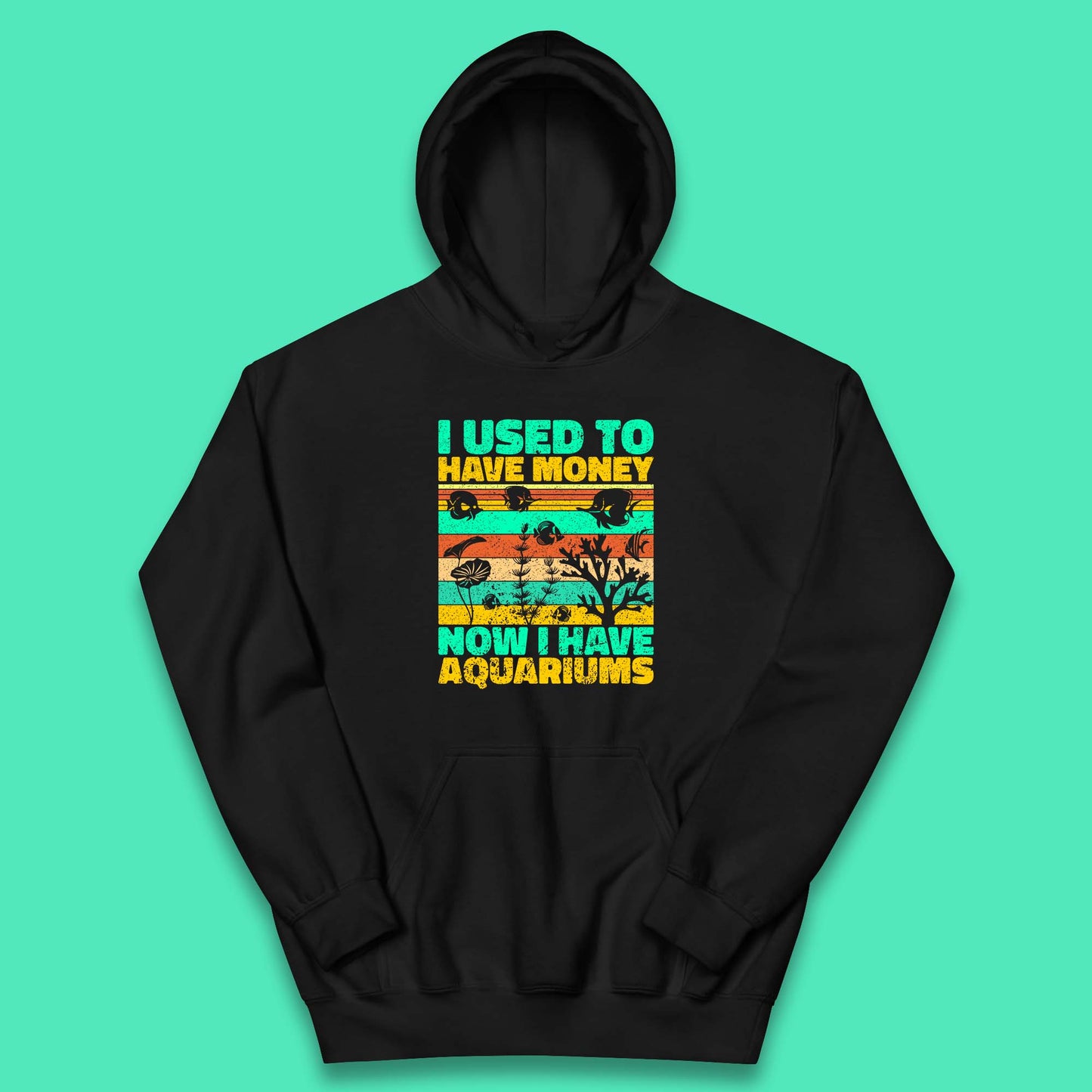 I Used To Have Money Now I Have Aquariums Fishkeeper Aquarist Aquarium Kids Hoodie