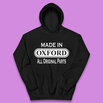 Made In Oxford All Original Parts Vintage Retro Birthday City in England Gift Kids Hoodie