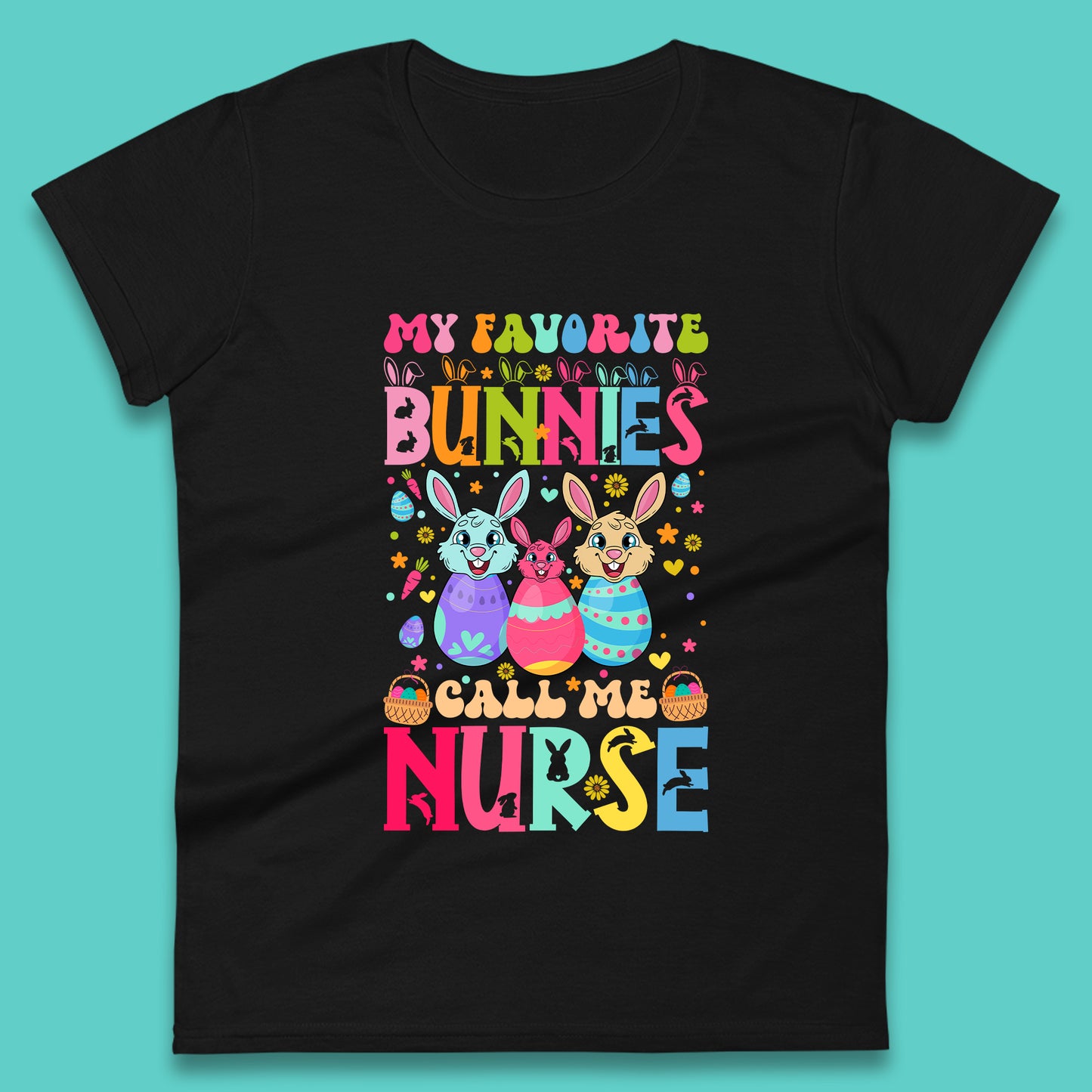 My Favorite Bunnies Call Me Nurse Womens T-Shirt