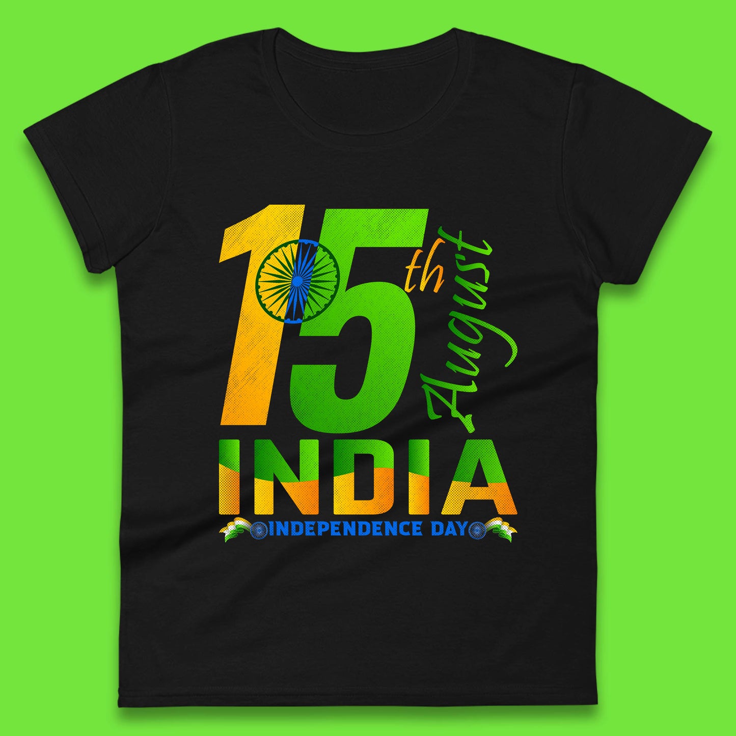 15th August India Independence Day Patriotic Indian Flag Indian Pride Womens Tee Top